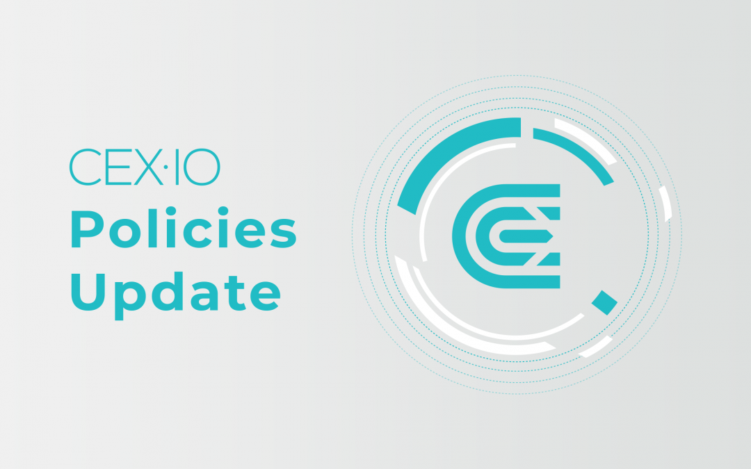CEX.IO Payment Policy & Procedure and Privacy Policy Updated