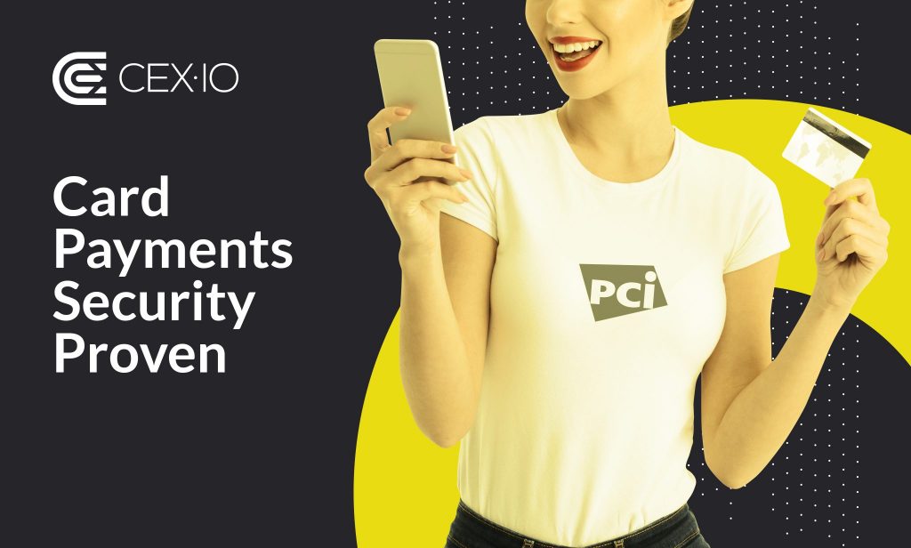 Card Payments Security Proven: CEX.IO Meets the PCI DSS Level 1 Requirements