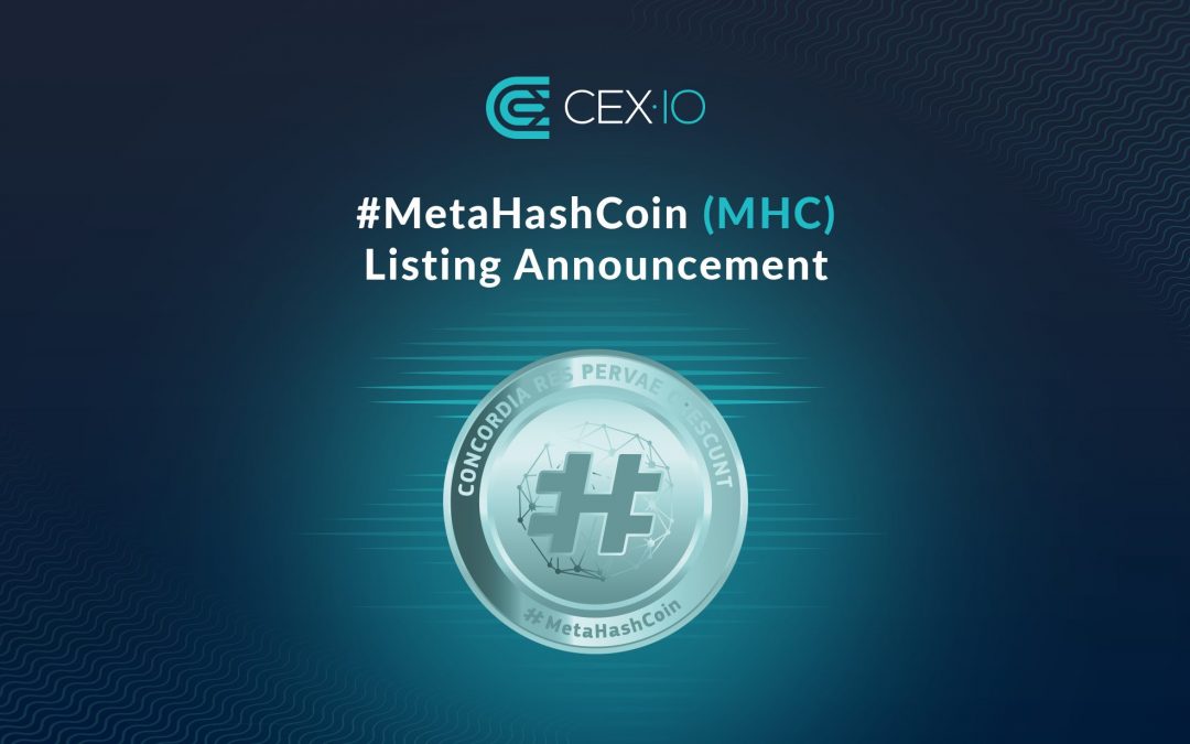 CEX.IO to List #MetaHashCoin (#MHC)