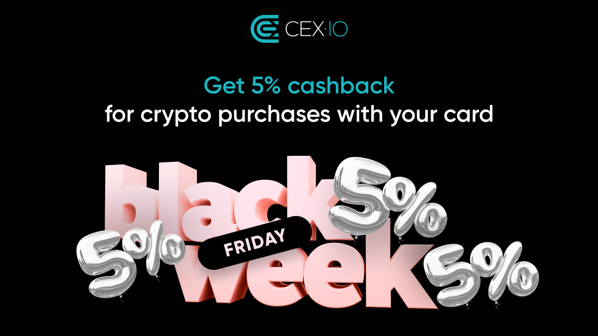 Black Friday Week On Cex Io 5 Cashback Offer On Crypto Purchases